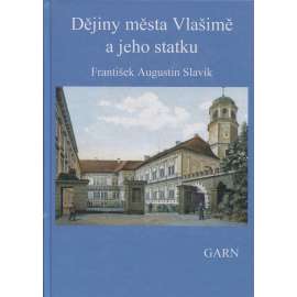 Dějiny města Vlašimě a jeho statku (Nakladatelství Garn, 2016) - Vlašim