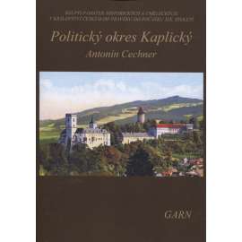 Politický okres Kaplický (Nakladatelství Garn, 2017) - Kaplice