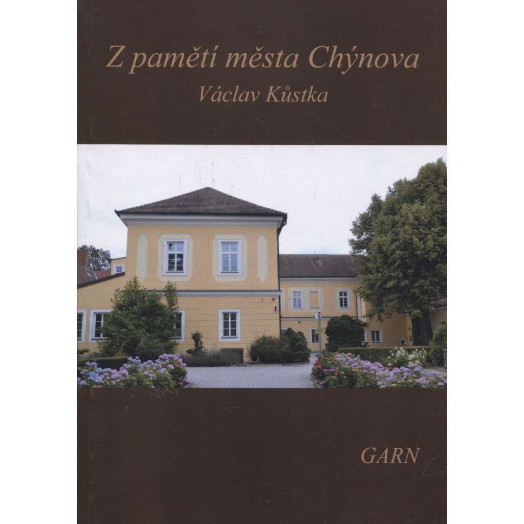 Z paměti města Chýnova (Nakladatelství Garn, 2019) - Chýnov