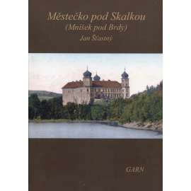 Městečko pod Skalkou (Mníšek pod Brdy, Nakladatelství Garn, 2019)