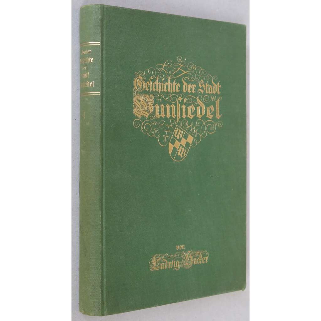 Geschichte der Stadt Wunsiedel ["Dějiny města Wunsiedel", 1927; Bavorsko; Horní Franky; historie; příroda; mapa]