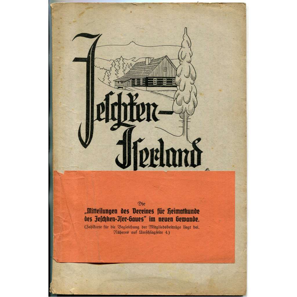 Jeschken-Iserland. Beiträge zur Heimatkunde. Neue Folge, sv. 1, č. 1, 1939/1940 [Liberec; Jizerské hory; historie]