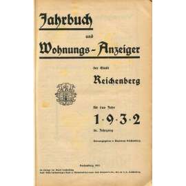 Jahrbuch und Wohnungs-Anzeiger der Stadt Reichenberg für das Jahr 1932 [Liberec; ročenka; adresář; živnosti; firmy]