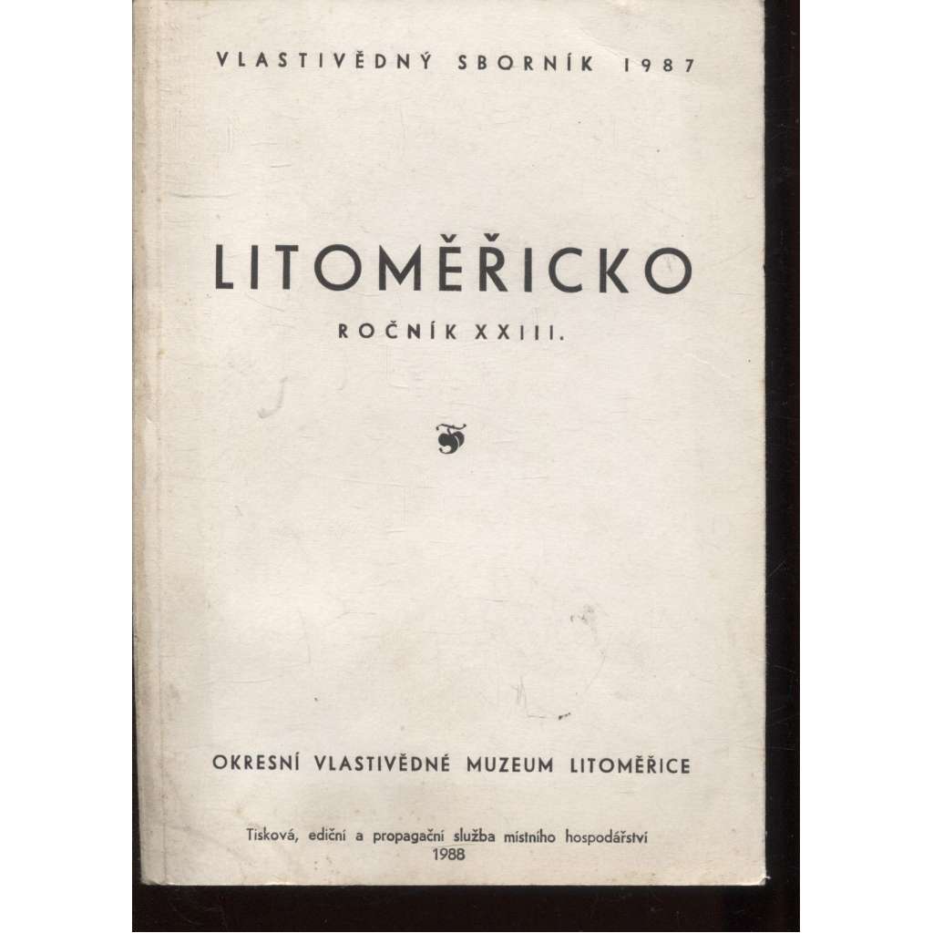 Litoměřicko - Vlastivědný sborník ročník XXIII./1987 (Litoměřice)