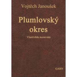 Plumlovský okres - Vlastivěda moravská (reedice) Plumlov (Nakladatelství Garn, 2010)