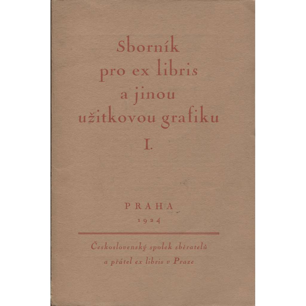 Sborník pro ex libris a jinou užitkovou grafiku, ročník I. (10x příloha)