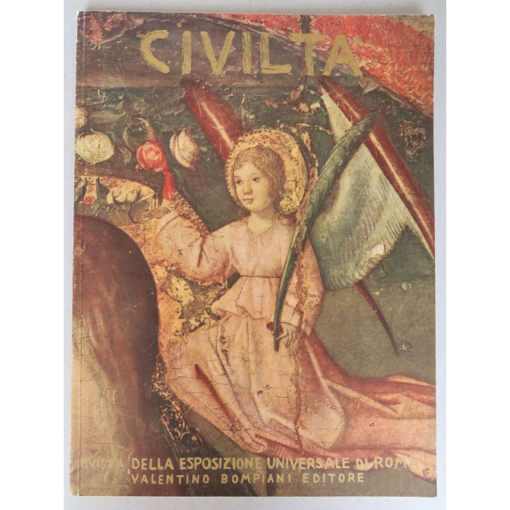 Civilta. Rivista trimestrale della Esposizione Universale di Roma; Anno III, 21. Ottobre 1942 - XX E.F., Numero 11 [Časopis Světové výstavy v Římě, č. 11, říjen 1942, Expo 1942, E 42, italský fašismus, dějiny umění]