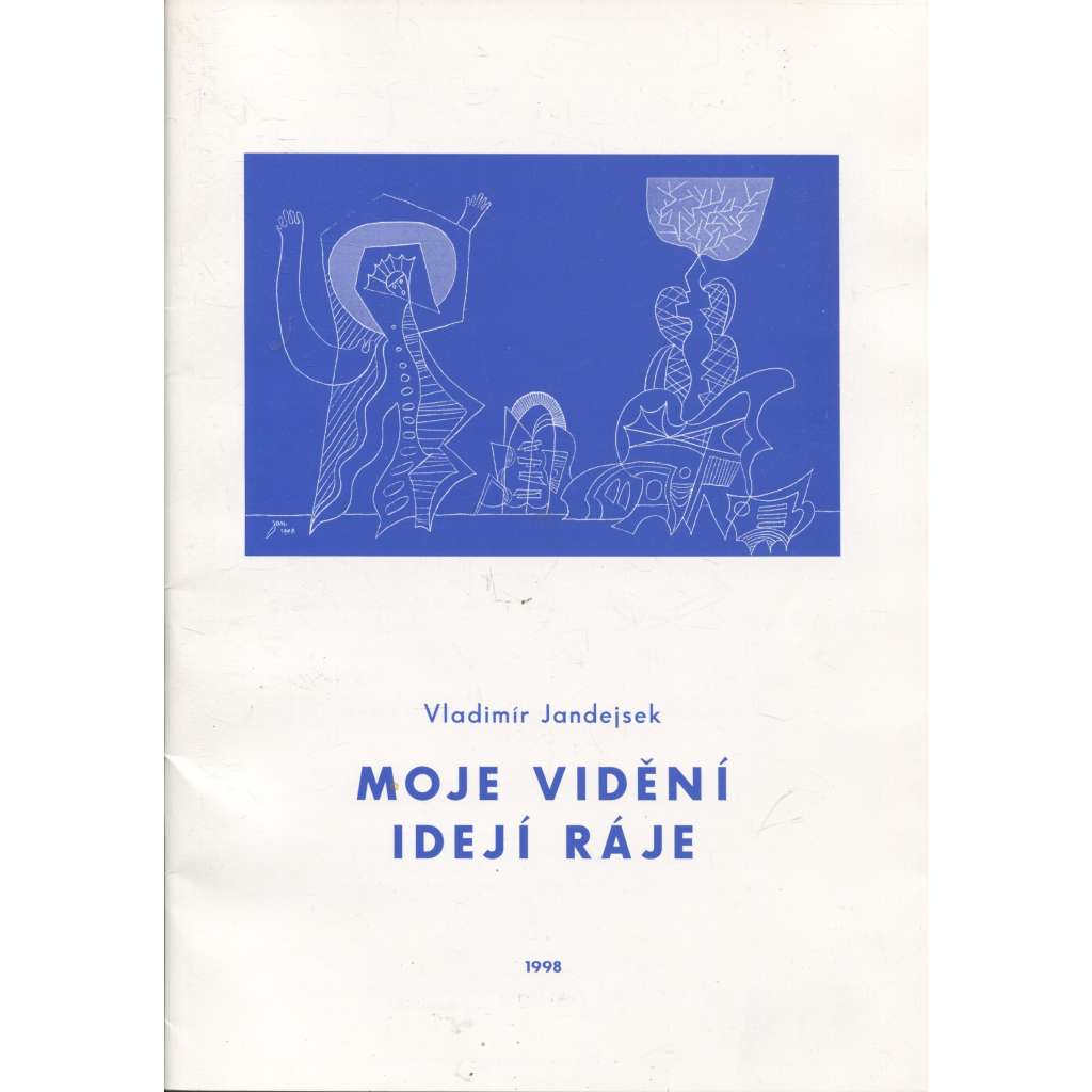 Moje vidění idejí ráje (Vladimír Jandejsek) - 11x litografie