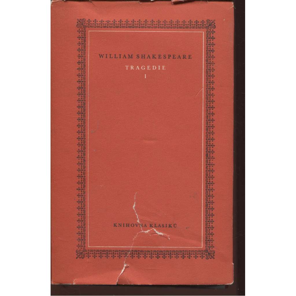 Tragédie I. - William Shakespeare (Romeo a Julie - Julius Caesar - Hamlet - Othello a Makbeth) (Knihovna klasiků)