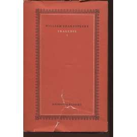 Tragédie I. - William Shakespeare (Romeo a Julie - Julius Caesar - Hamlet - Othello a Makbeth) [Knihovna klasiků - divadelní hry, drama]