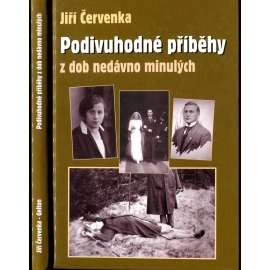 Podivuhodné příběhy z dob nedávno minulých (druhá světová válka, komunismus, biografie)