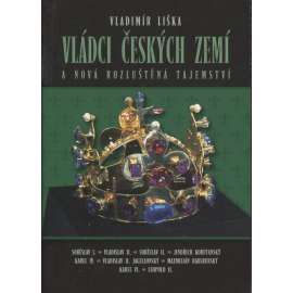 Vládci českých zemí 3 - Nová rozluštěná tajemství (knížata a králové - Vladislav Jagellonský, Soběslav I., Karel IV.)