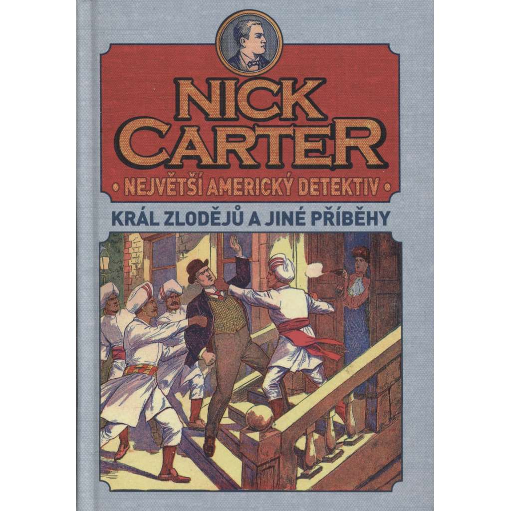 Nick Carter: Největší americký detektiv - Král zlodějů a jiné příběhy