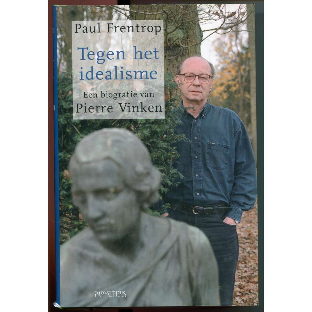 Tegen het idealisme. Een biografie van Pierre Vinken [životopis, nizozemská publicistika, lékařství, medicína a lékařská literatura, Elsevier]