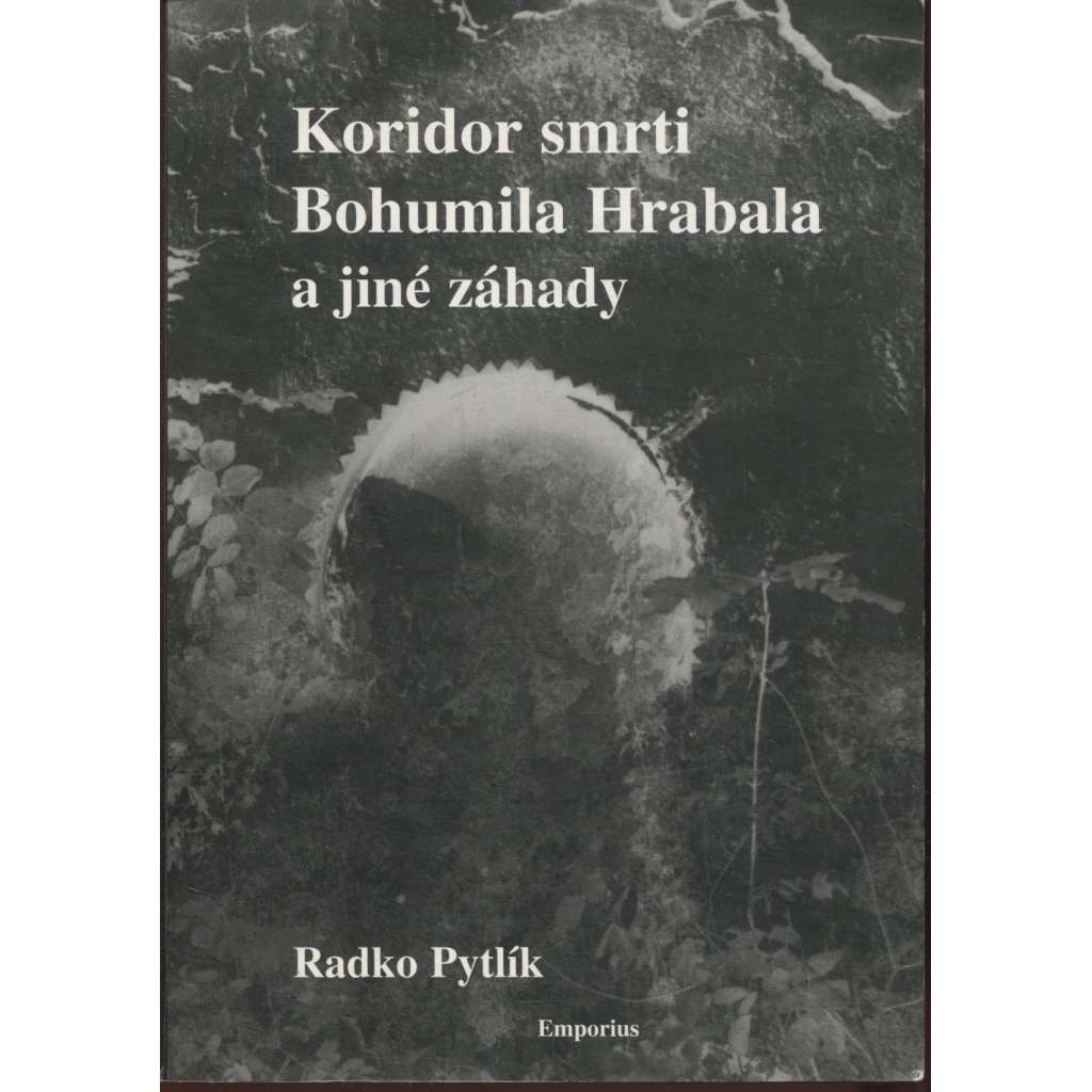 Koridor smrti Bohumila Hrabala a jiné záhady (Bohumil Hrabal)