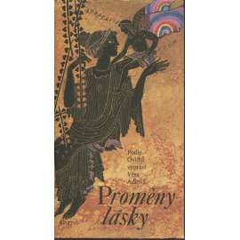 Proměny lásky [Ovidius - Proměny - vydání pro mládež, převyprávěné]