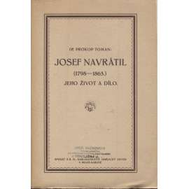 Josef Navrátil 1798 - 1865 - jeho život a dílo