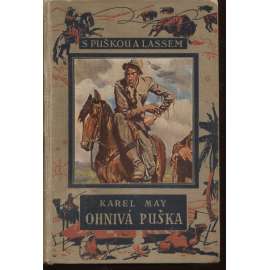 Ohnivá puška - Karel May - ilustroval Zdeněk Burian [S puškou a lasem, originální vazba 1935]