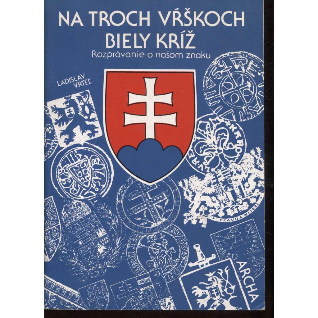 Na troch vŕškoch biely kríž (Slovesnko)