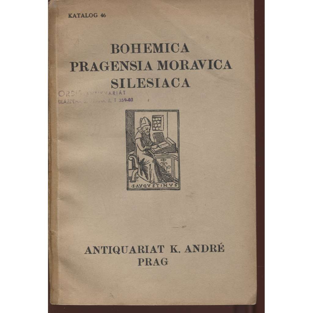 Bohemica, pragensia, moravica, silesiaca [Katalog Antikvariátu K. André - seznam knih]