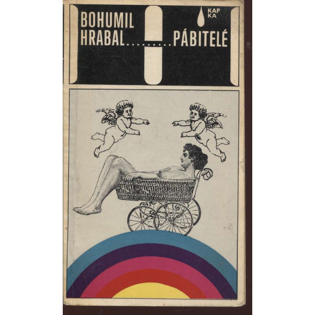Pábitelé  (edice: Kapka, sv. 105) [povídky, mj. Automat Svět, Dáma s kaméliemi, Diamantové očko, Chcete vidět zlatou Prahu?]