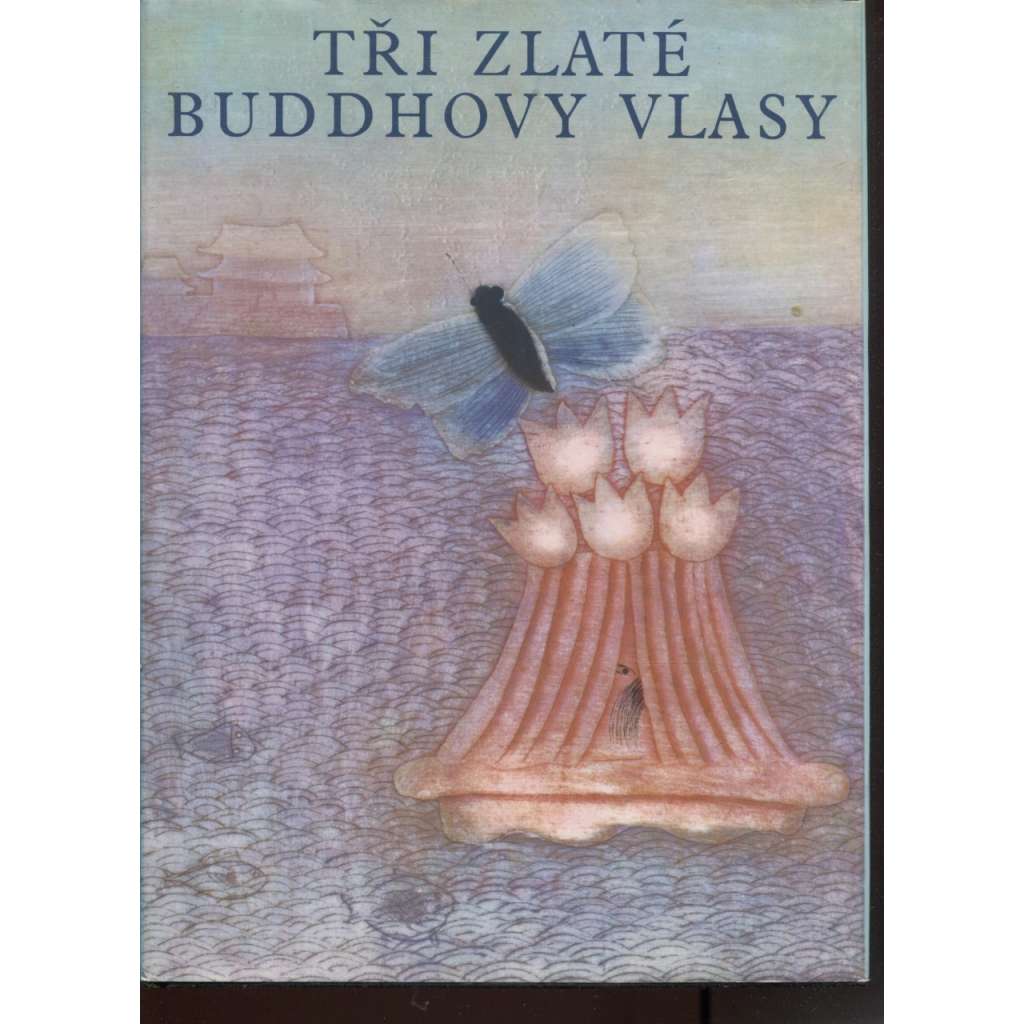 Tři zlaté buddhovy vlasy (Čínské pohádky)