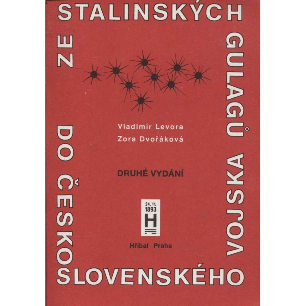 Ze stalinských gulagů do Československého vojska [2. světová válka, odboj, gulagy, Rusko, Svobodova armáda]