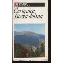 Čertovica - Bocká dolina. Stručný sprievodca Průvodce (Slovensko)