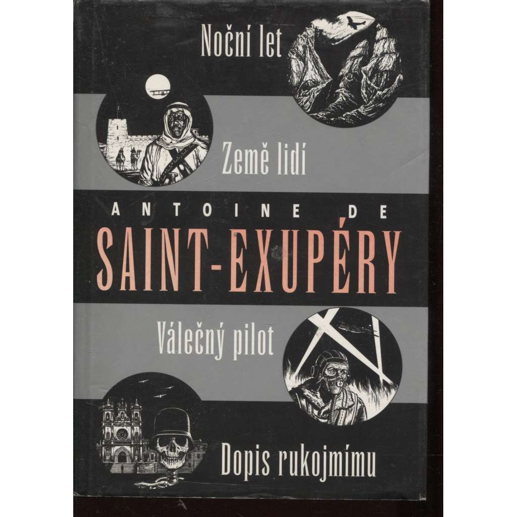 Noční let / Země lidí / Válečný pilot / Dopis rukojmímu (beletrie, letectví, druhá světová válka) Noční let / Země lidí / Válečný pilot / Dopis rukojmímu (beletrie, letectví, druhá světová válka)