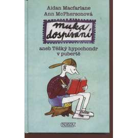 Muka dospívání aneb těžký hypochondr v pubertě