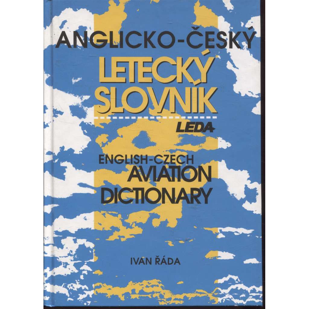 Anglicko-český letecký slovník / English-czech Avition Dictionary (letadla, letectví)