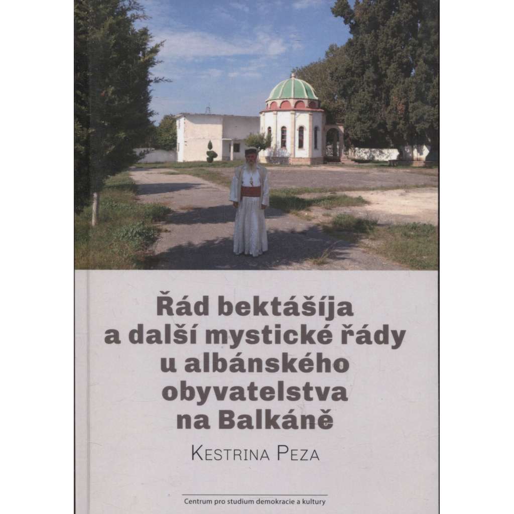 Řád bektášíja a další mystické řády u albánského obyvatelstva na Balkáně