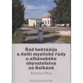 Řád bektášíja a další mystické řády u albánského obyvatelstva na Balkáně