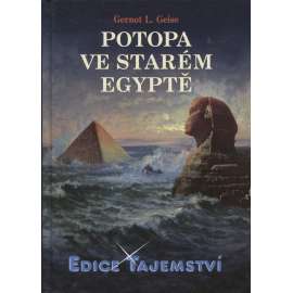 Potopa ve starověkém Egyptě (edice Tajemství) - Egypt