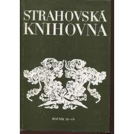 Strahovská knihovna (Sborník Památníku národního písemnictví, ročník 18-19) [starší česká literatura, dějiny knihoven, pašije, staré tisky, knihověda, knihopisné příspěvky, staré tisky]]