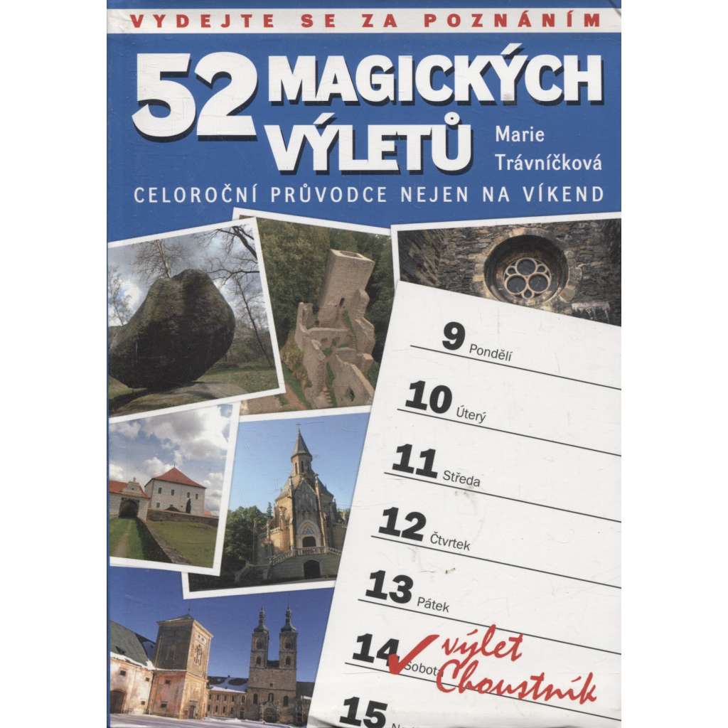 52 magických výletů: Celoroční průvodce nejen na víkend