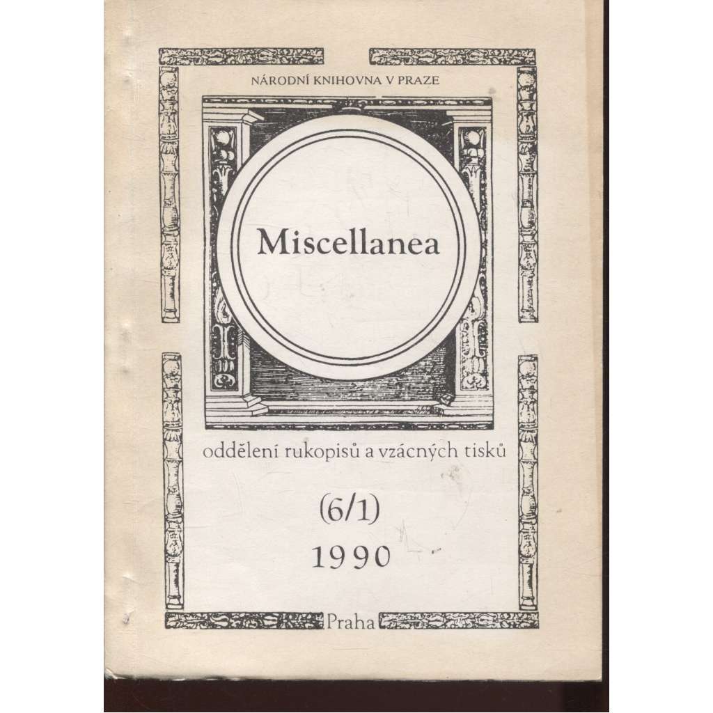 Miscellanea 6/1 - 1990. Oddělení rukopisů a vzácných tisků