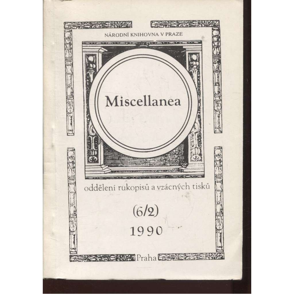 Miscellanea 6/2 - 1990. Oddělení rukopisů a vzácných tisků