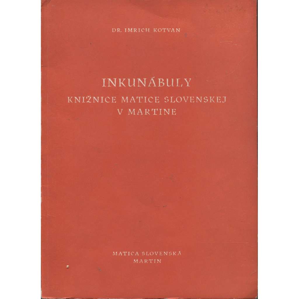 Inkunábuly knižnice Matice slovenskej v Martine (Staré tisky, text slovensky)