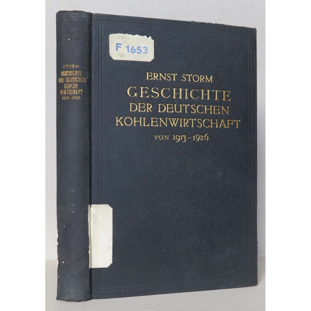 Geschichte der deutschen Kohlenwirtschaft von 1913-1926 [ Historie německého uhelného hospodářství v letech 1913-1926; hospodářské dějiny]