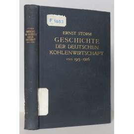 Geschichte der deutschen Kohlenwirtschaft von 1913-1926 [ Historie německého uhelného hospodářství v letech 1913-1926; hospodářské dějiny]