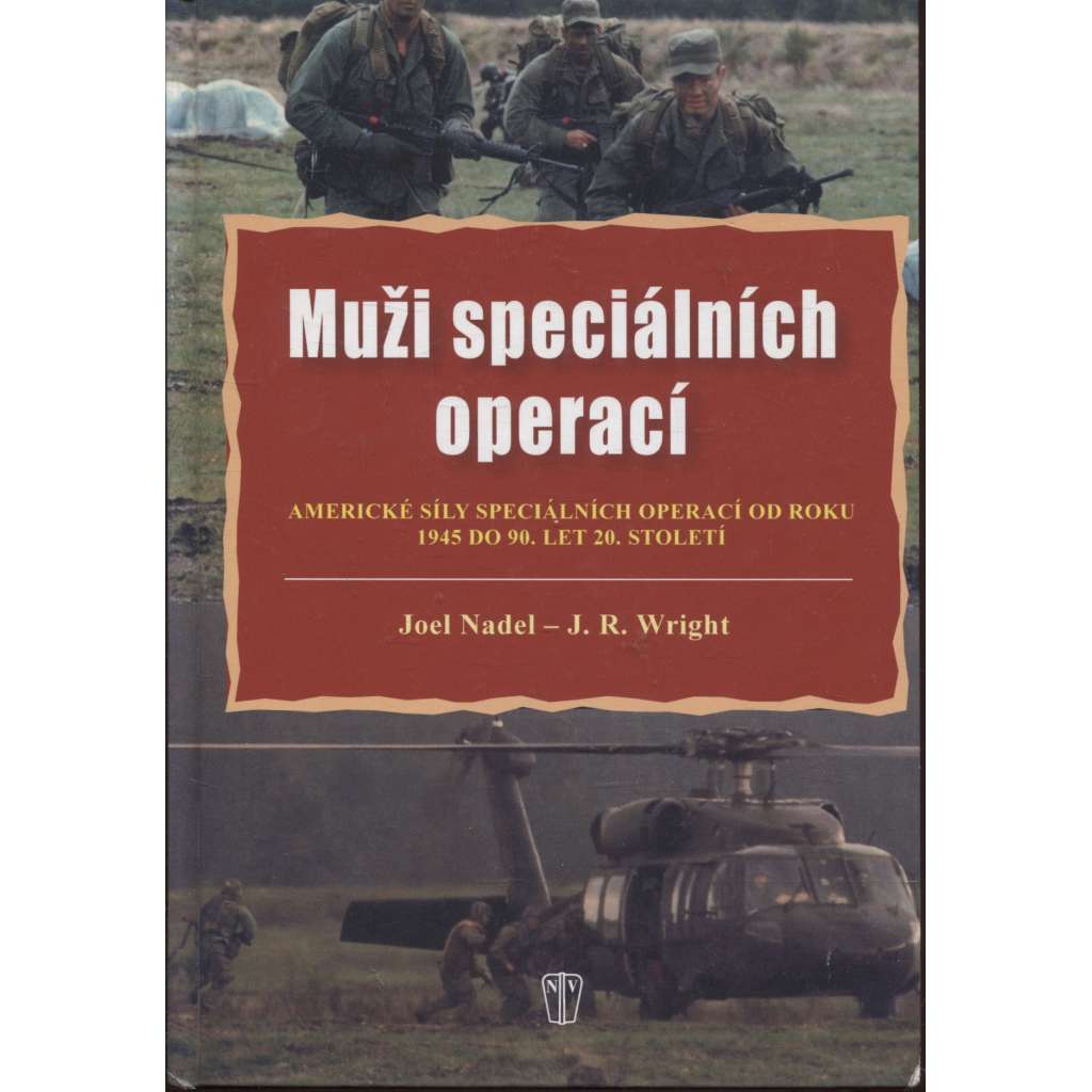 Muži speciálních operací - Americké síly speciálních operací od roku 1945 do 90. let 20. století [Speciální jednotky - armáda USA]