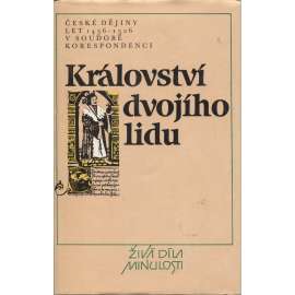 Království dvojího lidu (Živá díla minulosti, sv. 107)