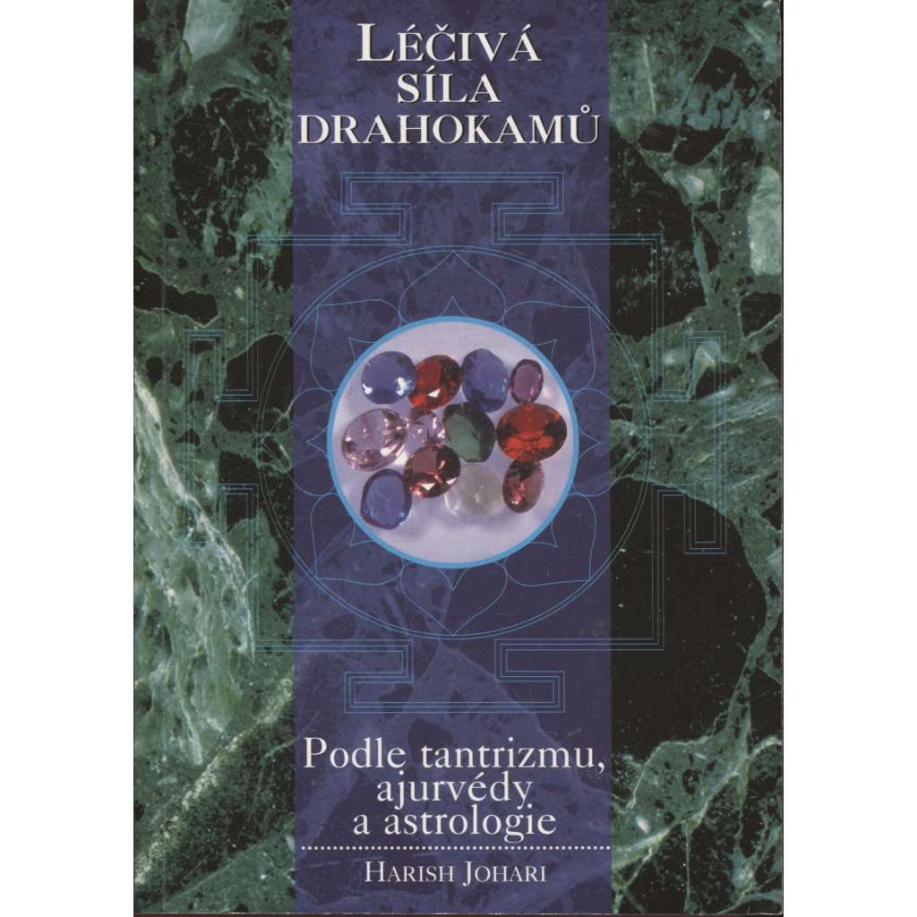 Léčivá síla drahokamů (drahokamy)