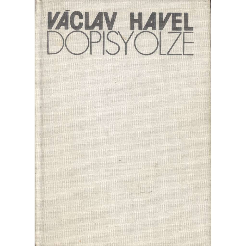Dopisy Olze [Václav Havel - Olga Havlová - korespondence 1979-1982]