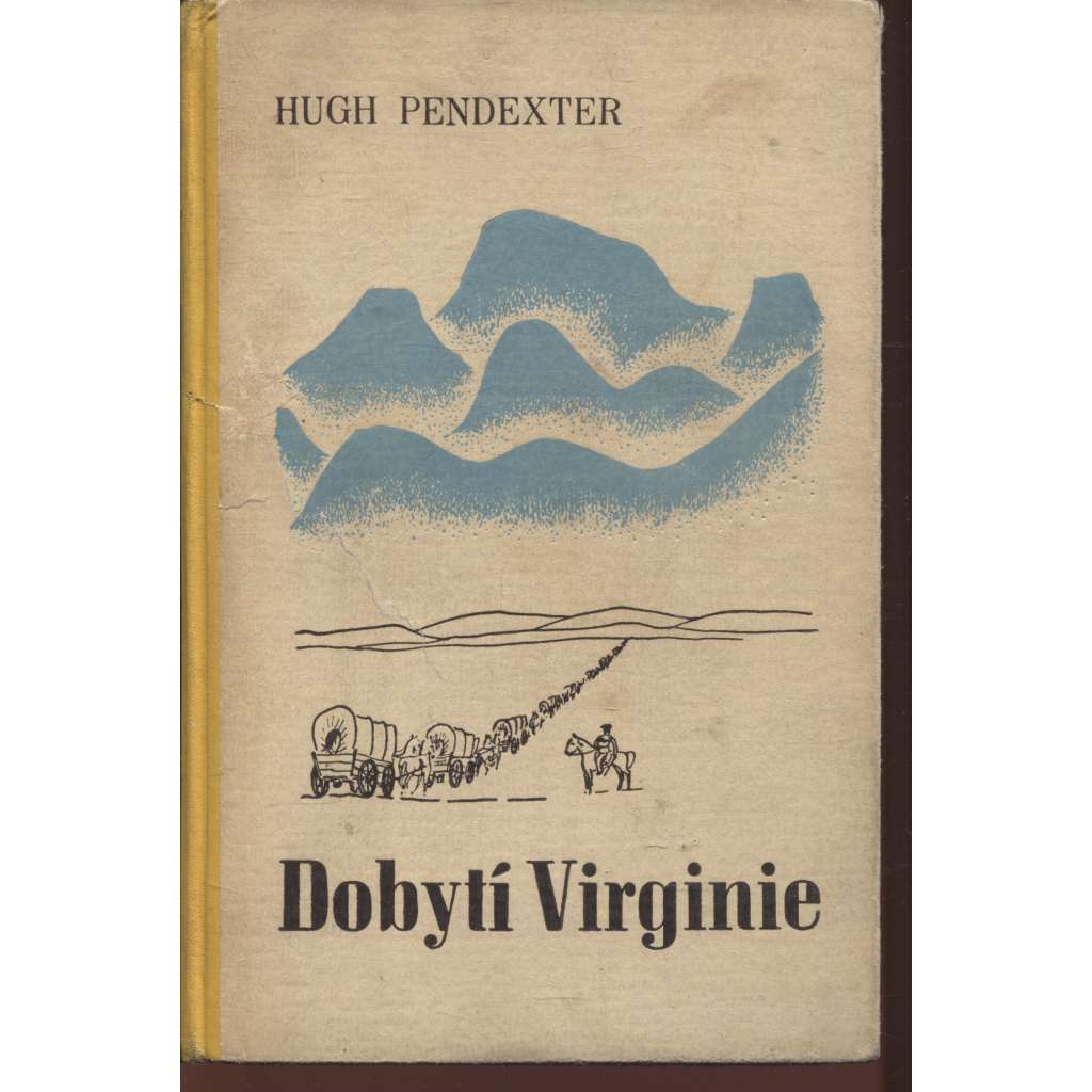 Dobytí Virginie (ilustrace Zdeněk Burian, vyd. Toužimský a Moravec)