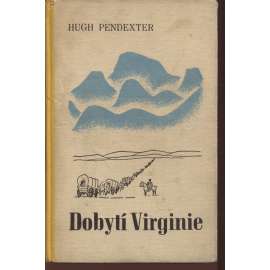 Dobytí Virginie (ilustrace Zdeněk Burian, vyd. Toužimský a Moravec)
