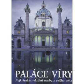 Paláce víry: fascinující sakrální stavby z celého (kostely, katedrály)