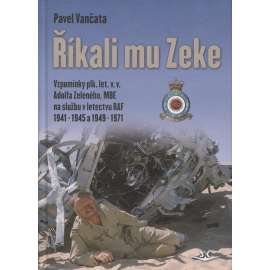 Říkali mu Zeke (Adolf Zelený, RAF, letectví, letadla)