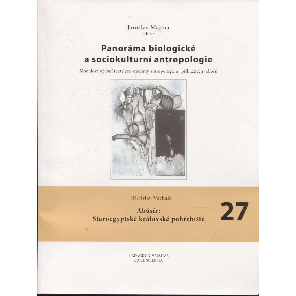 Panoráma biologické a sociokulturní antropologie 27/2006. Abúsír: Staroegyptské královské pohřebiště (Egypt)